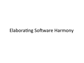 ElaboraOng	
  So-ware	
  Harmony	
  
 