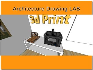 Architecture Drawing LABArchitecture Drawing LAB
 