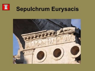 SepulchrumEurysacis