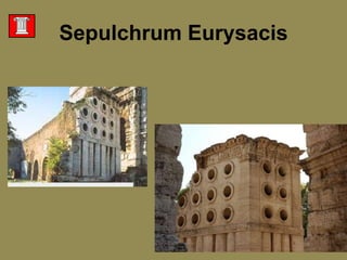 SepulchrumEurysacis