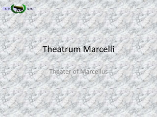 TheatrumMarcelli Theater of Marcellus 