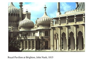 Royal Pavilion at Brighton, John Nash, 1815 
