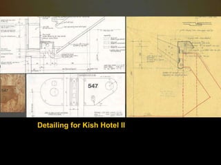 Detailing for Kish Hotel II 