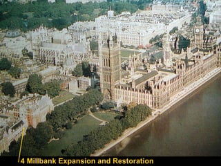 4 Millbank Expansion and Restoration 