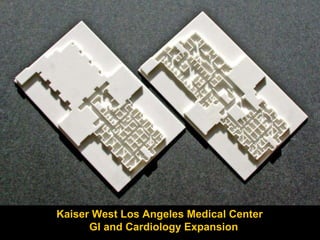 Kaiser West Los Angeles Medical Center  GI and Cardiology Expansion 