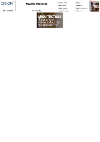 Tiragem: 23000      Pág: 1
               Máxima Interiores   País: Portugal      Cores: Cor

                                   Period.: Mensal     Área: 5,61 x 3,30 cm²

ID: 31978481        01-10-2010     Âmbito: Decoração   Corte: 4 de 4
 