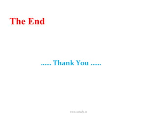 The End ……  Thank You …… www.ustudy.in 