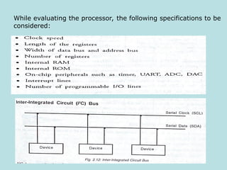 While evaluating the processor, the following specifications to be
considered:
 
