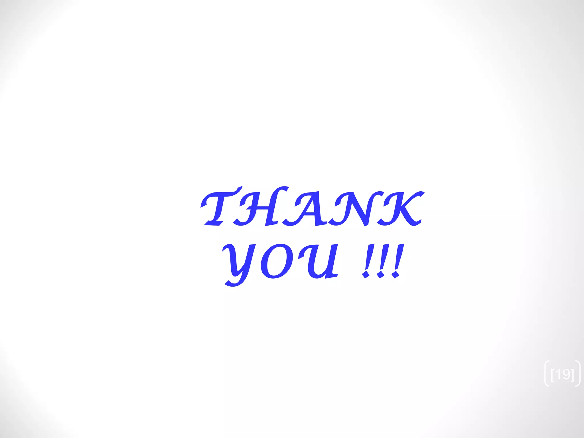 [ ] THANK YOU !!! 