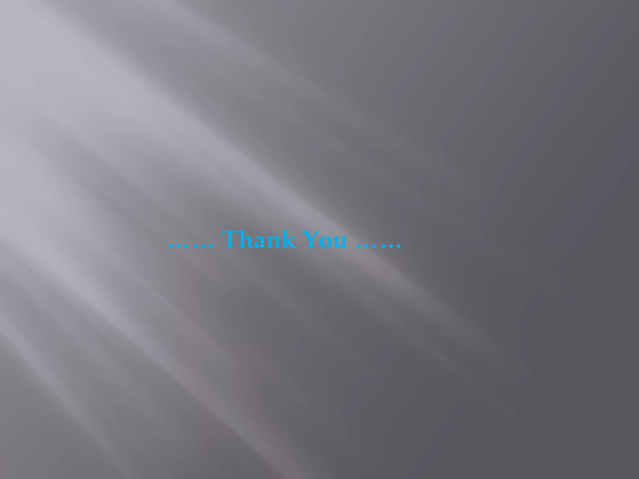 …… Thank You ……
 