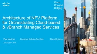 Architecture of NFV Platform for Orchestrating Cloud-based & vBranch ...