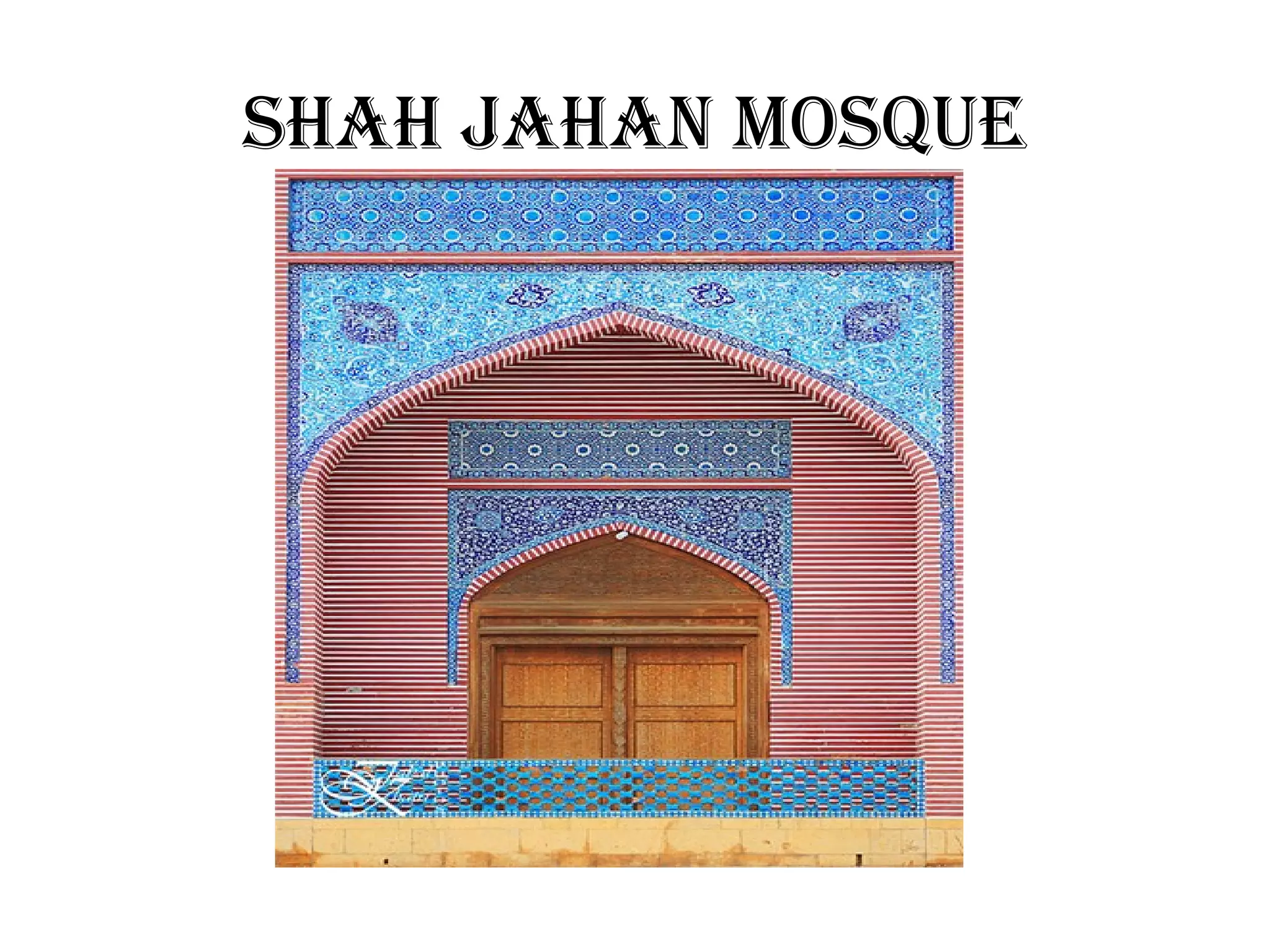 shah Jahan mosque
 