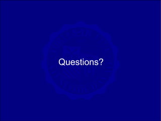 Questions?
 