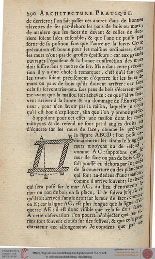 5>oo ARCHITECTURE PRATIQUE.
de derrière ; l'on fait passer ces ancres dans de bonnes
clavettes de fer par-dehors les pans de bois ou murs t
de manière que les faces de devant & celles de der-
rière soient liées ensemble, & que l'une ne puilse PaS
sortir de sa posicion sans que l'autre ne la suive. Cette
précaution est bonne,pour les maisons ordinaires, donc
les murs n'ont pas de grosses épaisseurs : car aux grands
ouvrages l'épaiueur & la bonne construclion des murS
doit sufÈre sans y mettre de fëh Mais dans cette précau-
tion il y a Une chose à remarquer, c'est qu'il faut que
les tirans soient précisément d'équerre sur les faces de
murs ou pans de bois qu'ils doivent arrêter : car sa^s
cela ils servent très-peu. Les pans de bois s'écartent me-*
tae avant que la maison soit achevée : ce que j'ai vus°a'
vent arriver à la honte & au dommage de l'Entrep^'
neur, pour n'en savoir pas la raison, laquelle je crû'5
qu'il est bon d'expliquer,. afin que l'on y prenne gar"e>
Supposons pour cet effet une maison dont les mur
mitoyens & de refend ne sont pas à angles droits °
d'équerre sur lés murs de face, comme le préfen1
. B la figure ÂBCD : l'on pose <JsJ
,>^^//yy/Z^'>2^dmairement les tirans le longy
jzsi jyj murs mitoyens ou de refend '
m m comme À C : supposons <Juen
ffl ! M mur de face ou pan de bois Cïf '
W ^ &ÙL ■ ^ Pou^ en dehors par le y°x
^j^kmSIZZSu^S de la couverture où des plançbe
G......ià"""1 " *ïu* ^ont a"-dedans d'une m»'/0 J
comme il arrive souvent; let,r ..^
qui sêta posé sur le mur AC, au lieu d'entretenir
mur ou pan de bois en sa place, il le suivrajusqu â .
qu'il foit arrivé à l'angle droit sur le mur de face, c0t%^
en E ; car la ligne AC, est plus longue que la lig"e .fé>-
querre AE : il est donc visible que cela se doit » ^
A cette observation l'on pourra m'objecler que jeS ^
rans sont souvent cloués sur des solives, & que cela P ^
entretenir cet allongement. Je conviens que Par
 