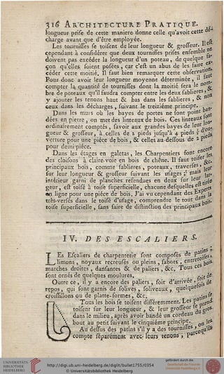 31£ Ar'c hitectuie: Pratique.longueur- prise de cette manière donne celle qu'avoit cette <*
charge avant que d'être employée. . «i
Les t&umhTes se toisent de leur longueur & grosseur. U* •
cependant à considérer que deux tournitTes prises ensemble
doivent pas excéder la longueur d'un poteau, de quelque
çon qu'elles; soient posées , car c'est un abus de les. faire
céder cette moitié. Il faut bien remarquer cette obseryati «
Pour-donc- avoir leur longueur moyenne déterminée, » î
compter la quantité de tournisses dont la moitié se.ra le ° ^
bre de poteaux qu'il saudra compter entre les deux sablieres » •
y ajouter les tenons haut & bas dans les sablieres , &
C£ux dans les décharges , suivant le treizième principe. .
Dans les murs où les bayes de portes ne sont point D
dées en pierre , on met des linteaux de bois. Ces KnteauX
ordinairement comptés , savoir aux grandes bayes de ^euri,oU*.
gueur & grosseur, à celles de i pieds jusqu'à 4 pieds %■ fa
v'erture pour une pièce de bois , & celles, au-dessbus de 2 P1
pour demi;piéce. ofj
Dans les étages en galetas, les Charpentiers font en ^
des cloisons à, claire-voie en bois de chêne. Il faut to»>e ^
principaux bois, comme sablieres , poteaux, traverses > f
sur leur longueur & grosseur suivant les usages ;l malS jar,
intérieur garni de planches refendues en deux sur 'ellîtjséS
geur, est toisé à toisê superficielle, chacune desquellesel ^(i
«ri ligne pour une pièce de bois. J'ai vu cependant des kxi! [j
très-versés dans le toisé d'usage, comprendre letout.d3 js,
toise superficielle , sans faire de distinction des princip3U*
IV. D E S E S C A L I E R S-
LEs Esçallers de charpenterie sont composés de Pa -(gs,,
limons , noyaux reçreusés ou pleins , sabots , entre ^js.
marches droites , dansantes & de paliers , &c. Tous c
sont ornés de quelques moulures, - ,. -( isi:
Outre ce, il y a encore des paliers, soit d'arrivée, <je
repos, qui sont garnis de solives , soliveaux , quelque
croisîillons ou de platte-formes, &c. atin5^
}.. Tous les bois se toisent différemment, tes p $
toisent sur leur longueur , ck leur grosseur * jjgro*-
 dans le milieu , après avoir bandé un cordeau
 bout au petit suivant le cinquième principe... ^ ]c»
£ Au dessus des patins s'il y a des tournisses ^o'il»
L ^z compte séparémeitt ayeç: leurs tenons', Par
 