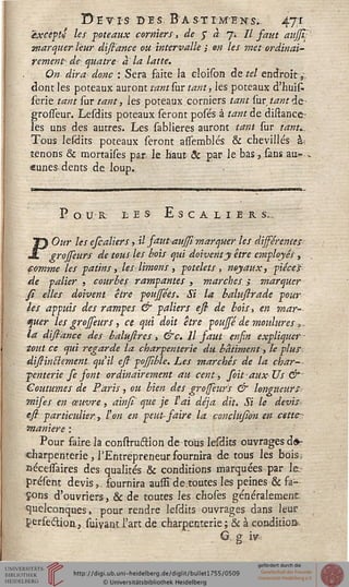 T)iE Y:TS D E S; B A SX M'E'îCS. 47;I
excepté les poteaux c or nier s, de y à- 7; // y^s rf#$£
marquer leur distance ou intervalle ; e« /&r met ordinal-
rement de quatre a la latte.
On dira donc : Sera faite la cloison de tel endroit i,
dont les poteaux auront tant sur tant, les poteaux d'huit
serie tant sur tant, les poteaux corniers tant far tant de
grosieur. Lesdits poteaux seront posés à tant de distance-
les uns des autres. Les sablieres auront tant sur tanu.
Tous lesdits poteaux seront assemblés & chevillés à-;
tenons & mortaises par. le haut de par le bas, sans au*--,
«unes dents de loup.
Pour les Escaliers,
POur les efcaliers ,Ufautaujjî marquer les dissérente s <■
grosseurs de tous les bois qui doivent y être employés ,
comme les patins, les limons , poteléts, noyaux, pièces
de palier , courbés rampantes , marches ; marquer
si elles doivent être pouffées. Si la balussrade pour
les appuis des rampes & paliers esi de bois, en man-
quer les grojseurs, ce qui doit être pouffé de moulures,,
la disiànce des balussres, &c. Il saut ensin expliquer •
tout ce qui regarde la ebarpenterie du bâtiment, le plur
disiintlement qu'il esi pojfible. Les marchés de la char-
penterie fe sont ordinairement au cent, foit aux Us &'
Coutumes de Paris, ou bien des grosseurs & longueurs,
mises en œuvre, ainfi que je lai déjà dit. Si le devis
esi particulier, Ion en peut faire la conclusion en cette-
manière :
Pour faire la construction de tous lesdits ouvrages dé?
eharpenterie , l'Entrepreneur fournira de tous les bois;
îiécelTaires des qualités & conditions marquées par le-
présent devis,.. fournira ausside.toutes les peines & fa-
çons d'ouvriers, & de toutes les choses généralement:
quelconques, pour rendre lesdits ouvrages dans leur
perfection, suiyant l'art de. ebarpenterie ; & à conditioa
G g iv
 