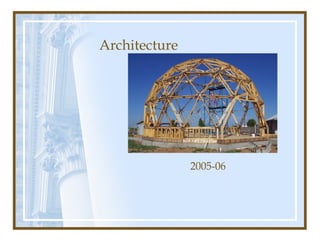 Architecture

2005-06

 