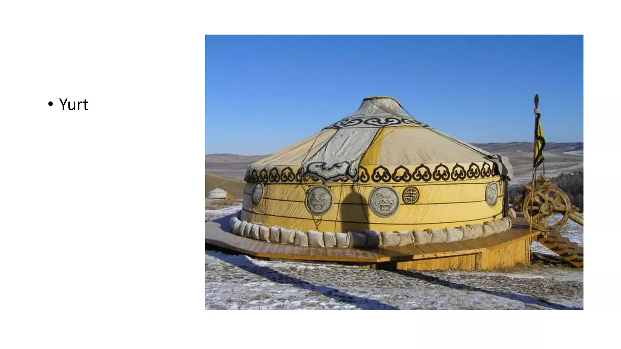 • Yurt
 