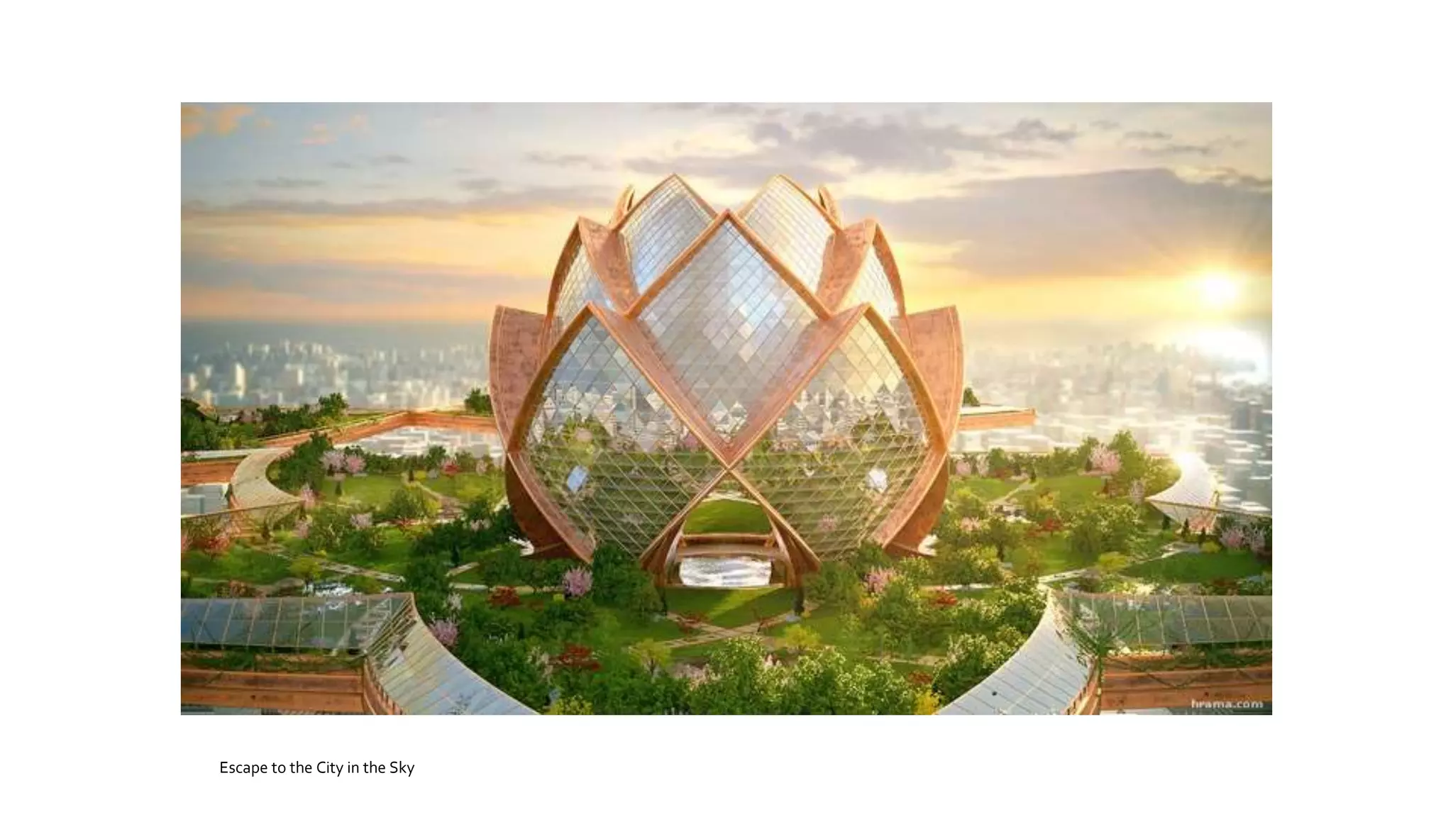 Escape to the City in the Sky
 