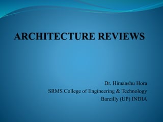 Dr. Himanshu Hora
SRMS College of Engineering & Technology
Bareilly (UP) INDIA
 