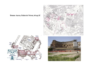 Domus Aurea, Palais de Néron, 64 ap JC
 