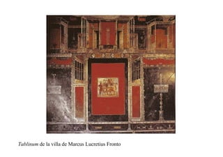 Tablinum de la villa de Marcus Lucretius Fronto
 