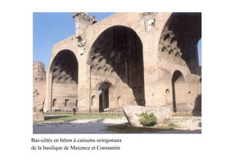 Bas-côtés en béton à caissons octogonaux
de la basilique de Maxence et Constantin
 