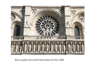 Rose et galerie des rois de Notre-Dame de Paris, XIIIe
 