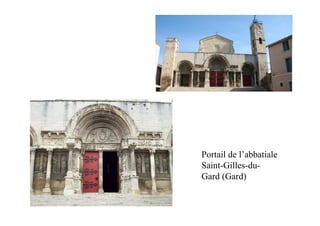 Portail de l’abbatiale
Saint-Gilles-du-
Gard (Gard)
 