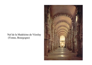 Nef de la Madeleine de Vézelay
(Yonne, Bourgogne)
 