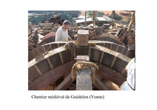 Chantier médiéval de Guédelon (Yonne)
 