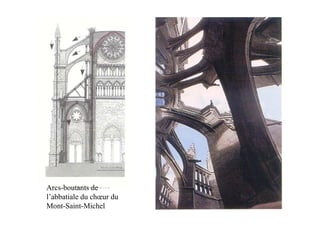 Arcs-boutants de
l’abbatiale du chœur du
Mont-Saint-Michel
 