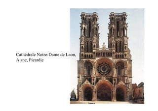 Cathédrale Notre-Dame de Laon,
Aisne, Picardie
 