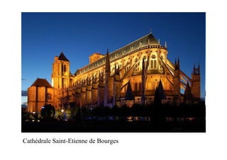 Cathédrale Saint-Etienne de Bourges
 
