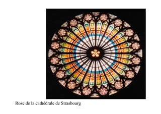 Rose de la cathédrale de Strasbourg
 