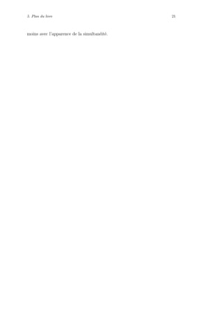 5. Plan du livre 21
moins avec l’apparence de la simultan´eit´e.
 