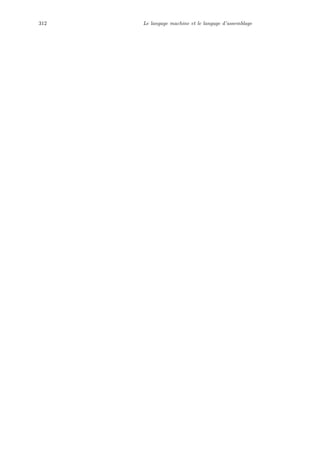 312 Le langage machine et le langage d’assemblage
 