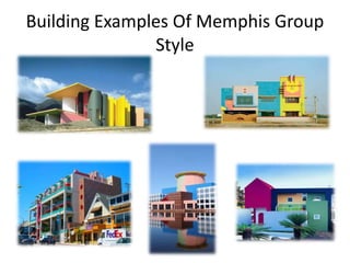 Building Examples Of Memphis Group
Style
 
