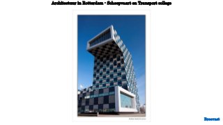 Breevast
Architectuur in Rotterdam - Scheepvaart en Transport college
 