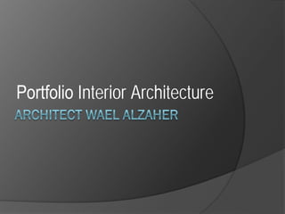 Portfolio Interior Architecture
 