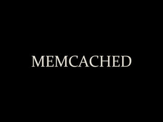 MEMCACHED 