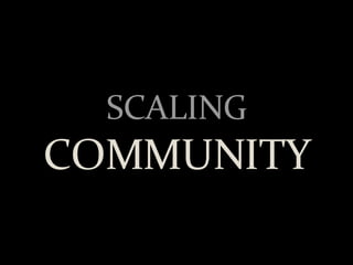 SCALING   COMMUNITY 