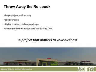 Architype - Adopting BIM - An Architect's Perspective