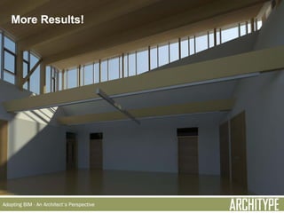 Architype - Adopting BIM - An Architect's Perspective