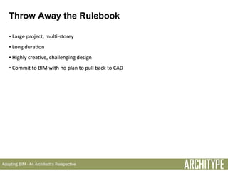 Architype - Adopting BIM - An Architect's Perspective