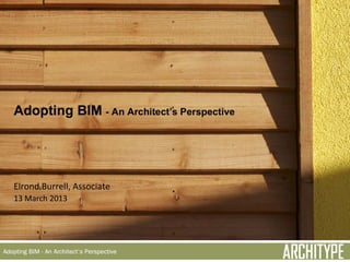 Architype - Adopting BIM - An Architect's Perspective