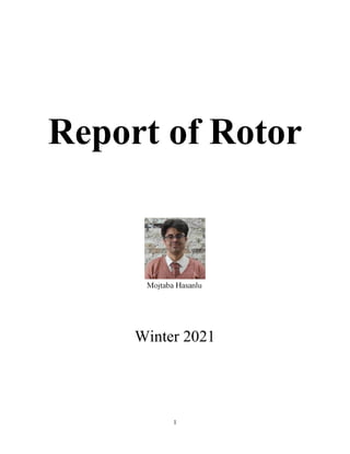 1
Report of Rotor
Winter 2021
 