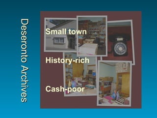 Deseronto Archives Small town History-rich Cash-poor 