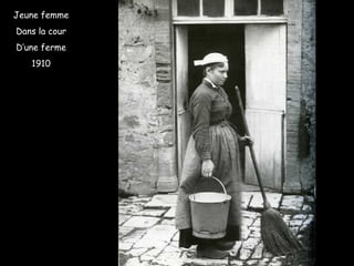 Jeune femme
Dans la cour
D’une ferme
1910
 
