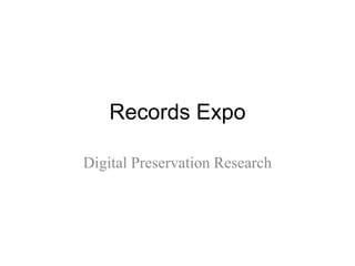 Records Expo Digital Preservation Research 